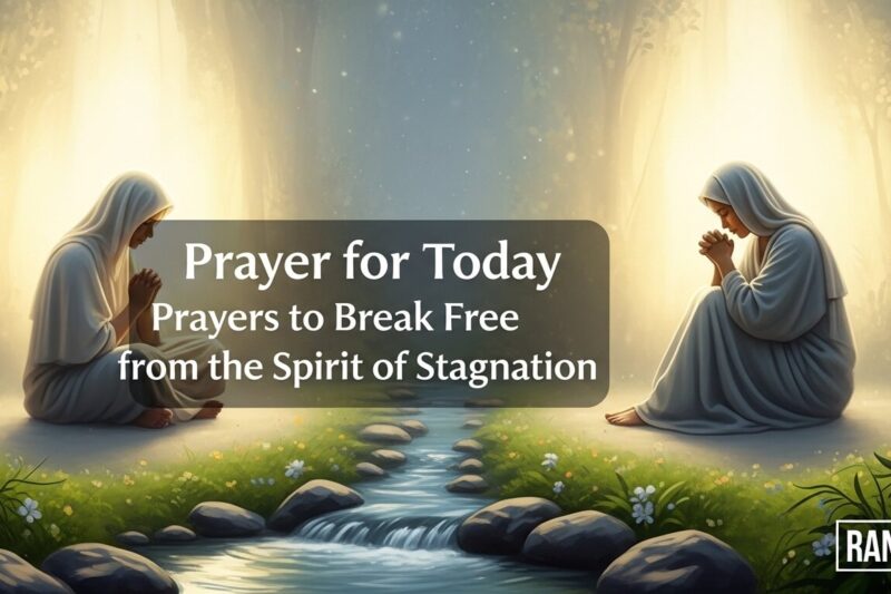 Prayer for Today 24th March 2026: Prayers to Break Free from the Spirit of Stagnation