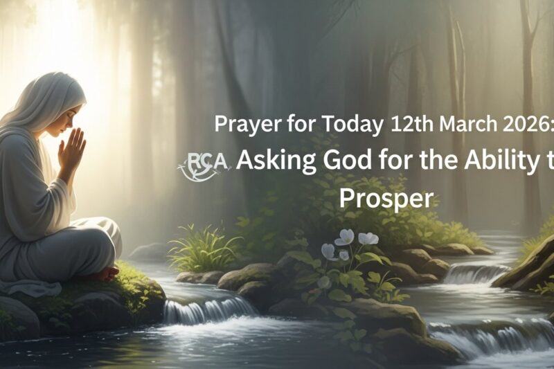 Prayer for Today 12th March 2026: Asking God for the Ability to Prosper